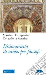 Dizionarietto di arabo per filosofi libro