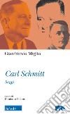 Carl Schmitt. Saggi libro di Miglio Gianfranco Palano D. (cur.)