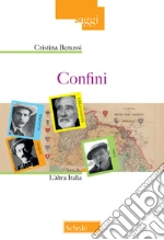 Confini. L'altra Italia libro