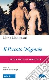 Il peccato originale. Ediz. italiana e inglese libro di Montessori Maria De Giorgi F. (cur.)
