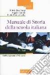 Manuale di storia della scuola italiana. Dal Risorgimento al XXI secolo libro