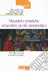 Maestri e pratiche educative in età umanistica. Contributi per una storia della didattica libro