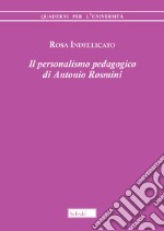 Il personalismo pedagogico di Antonio Rosmini libro