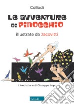 Le avventure di Pinocchio. Ediz. a colori libro