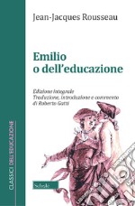 Emilio o dell'educazione. Ediz. integrale libro