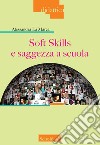 Soft skills e saggezza a scuola libro