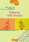 Didattica della bioetica libro