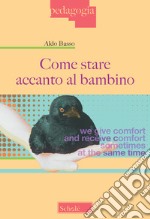 Come stare accanto al bambino libro