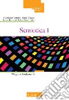 Semiotica. Vol. 1: Origini e fondamenti libro