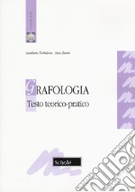 Grafologia. Testo teorico-pratico