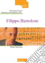 Filippo Bartolone. Parole e memoria libro