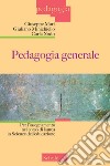 Pedagogia generale. Per l'insegnamento nel corso di laurea in Scienze dell'educazione libro di Mari Giuseppe Minichiello Giuliano Xodo Carla