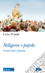 Religione e popolo. Continuità e fratture libro