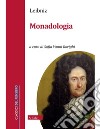 Monadologia. Ediz. italiana e tedesca libro