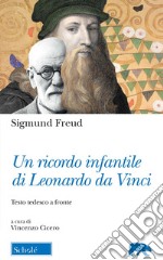 Un ricordo infantile di Leonardo da Vinci. Testo tedesco a fronte libro