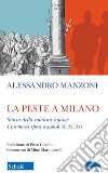 La peste a Milano-Storia della colonna infame. I Promessi sposi (capitoli 31, 32, 34) libro