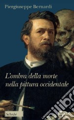 L'ombra della morte nella pittura occidentale libro