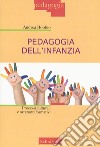 Pedagogia dell'infanzia. Processi culturali e orizzonti formativi libro