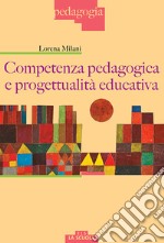 Competenza pedagogica e progettualità educativa libro