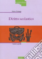 Diritto scolastico. Analisi e profilo libro