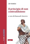 Il principio di non contraddizione libro di Aristotele Severino E. (cur.)