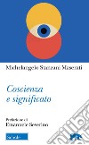 Coscienza e significato libro di Stanzani Maserati Michelangelo