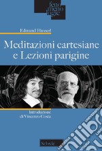 Meditazioni cartesiane e Lezioni parigine libro