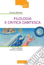 Filologia e critica dantesca. Nuova ediz. libro