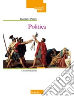 Politica. Un'introduzione libro