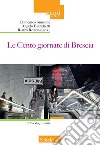 Le Cento giornate di Brescia. Il Covid-19 e la città libro