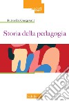 Storia della pedagogia libro di De Giorgi F. (cur.)