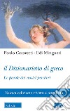 Il dizionarietto di greco. Le parole dei nostri pensieri. Nuova ediz. libro