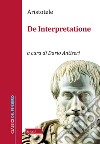 De interpretazione libro di Aristotele Antiseri D. (cur.)