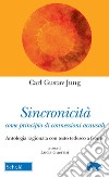 Sincronicità come principio di connessioni acausali. Antologia ragionata con testo tedesco a fronte libro di Jung Carl Gustav Guerrisi L. (cur.)