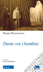 Dante con i bambini libro