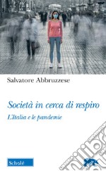 Società in cerca di respiro. L'Italia e le pandemie libro