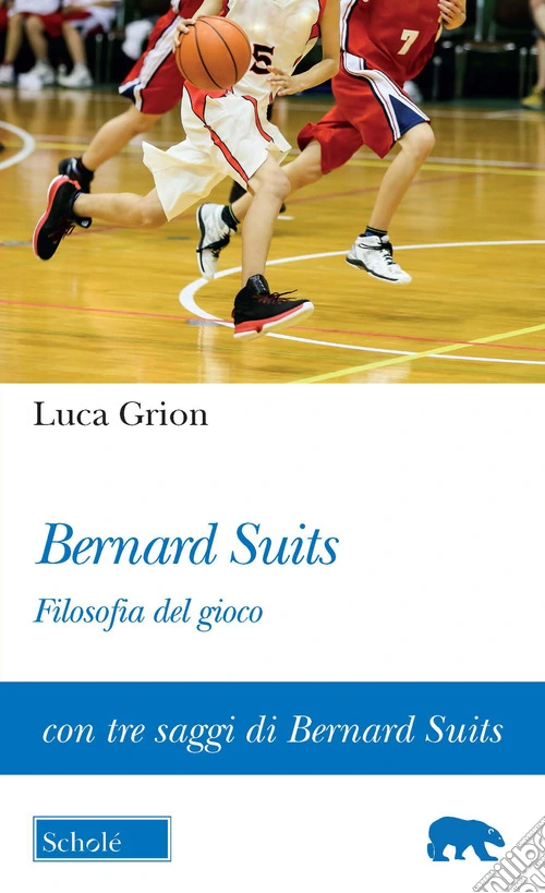 Bernard Suits. Filosofia del gioco