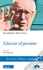 Educare al pensiero. Ediz. ampliata libro