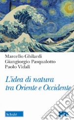 L'idea di natura tra oriente e occidente libro