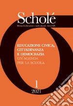 Educazione civica, cittadinanza e democrazia. Un'agenda per la scuola (2021). Vol. 1 libro