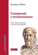 Frammenti e testimonianze. Testo greco a fronte. Ediz. integrale