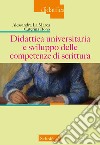 Didattica universitaria e sviluppo delle competenze di scrittura libro