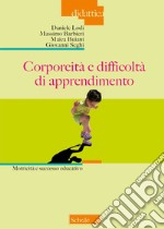 Corporeità e difficoltà di apprendimento. Motricità e successo educativo