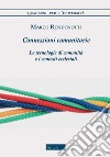 Connessioni comunitarie. Le tecnologie di comunità e i contesti ecclesiali libro di Rondonotti Marco