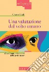 Una valutazione dal volto umano. Oltre i limiti della società della performance libro