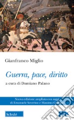 Guerra, pace, diritto. Nuova ediz. libro