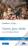 Guerra, pace, diritto. Nuova ediz. libro di Miglio Gianfranco Palano D. (cur.)