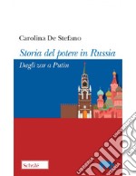 Storia del potere in Russia. Dagli zar a Putin