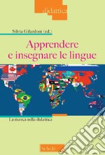 Apprendere e insegnare le lingue. La ricerca nella didattica libro