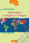 Apprendere e insegnare le lingue. La ricerca nella didattica libro